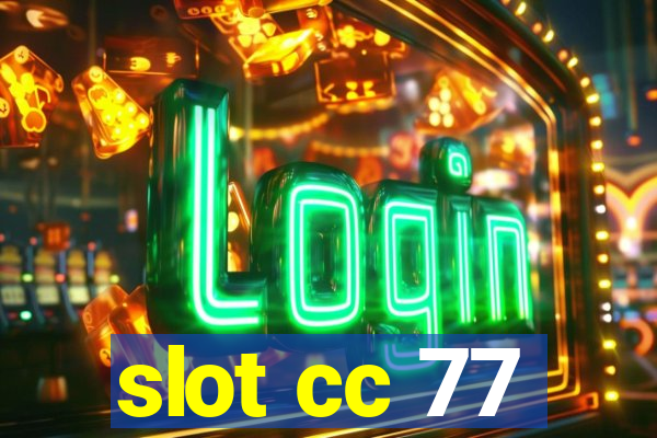 slot cc 77